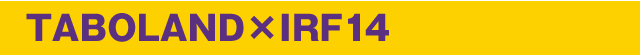TABOLAND×IRF14