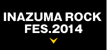 INAZUMAROCK FES.2014
