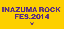 INAZUMAROCK FES.2014